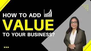How to Add Value to your Business | Value Stick | How to Formulate Right Strategy | Aarti Ahuja