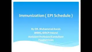 Lecture of Dr. Muhammad Awais on Topic Immunization ( EPI Schedule)