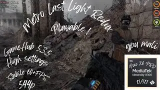 Metro Last Light Redux Poco X6 Pro GameHub 5.3.5 gpu Mali MTK Dimensity 8300 Playable ! Long Play !