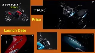 Pure EV ETRYST 350 - Price, Features, Specifications and Launch Date