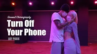 전화기를 꺼놔 (Turn Off Your Phone) - Jay Park / GOOSEUL Choreography / Urban Play Dance Academy