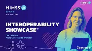 HIMSS25 Europe's Interoperability Showcase demonstrates a connected health journey