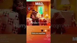 M83 - Cr&eacute;er un r&ecirc;ve 🎆🎧