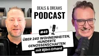 Bj&ouml;rn Erhard &ndash; Mr. Genossenschaft: Buy & Hold ohne Eigenkapital und die 1 %-Regel - DEALS & DREAMS