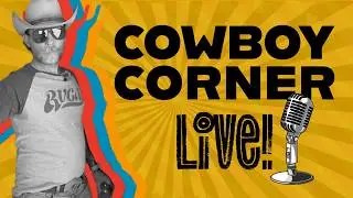 How's Our Boys? Cowboy Corner Live
