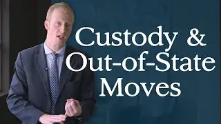 Legal Minute- Custody: Out-Of-State Move