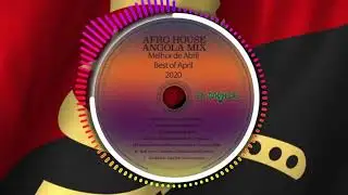 Afro House Angola Music Mix Abril April 2020 - DjMobe