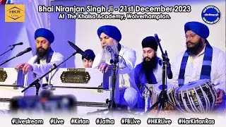 Bhai Niranjan Singh Ji - The Khalsa Academy, Wolverhampton on 21st December 2023