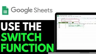 How to Use the Switch Function in Google Sheets 2025 (SIMPLE STEP)
