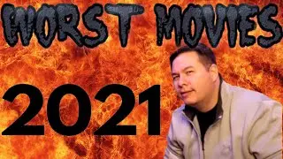 Worst Movies of 2021 - Definitive List