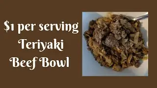 $1 per serving 'Teriyaki' Beef Bowl