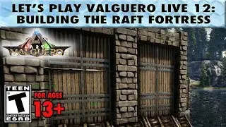 NEW: Let's Play Ark Valguero Live! Episode 12: Building the Stone Floating Fortress