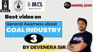 MS OM Live Course/Part 3:General Awareness about the Coal Industry/SECL/WCL/MCL