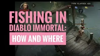Как и где ловить рыбу в Diablo Immortal