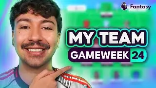 FPL GW24 TEAM SELECTION | Double Gameweek Confirmed ✅ | My Gameweek 24 Squad