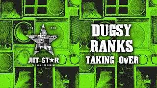 Dugsy Ranks - Taking Over (Official Audio) | Jet Star Music