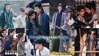 [TikTok] Điền Gia Thụy x Lâm Tử Diệp #4| Anh em này dính nhau quá trời🥰 đoàn phim #đạimộngquyly