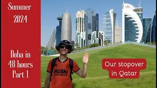 48 Hours in Doha | Qatar Stopover part 1