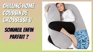AVIS (2026) : Chilling Home Coussin de grossesse U. DÉTAILS