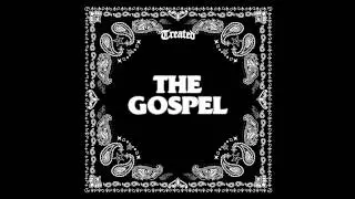 TREATED CREW - THE GOSPEL