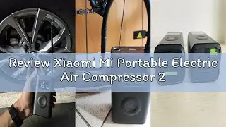 Review Xiaomi Mi Portable Electric Air Compressor 2