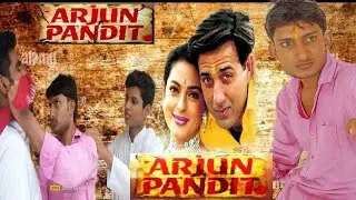 ARJUN PANDIT SUNNY DEOL MOVIE SPOOF