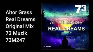 Aitor Grass - Real Dreams (Original Mix)