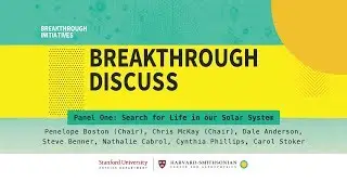 Life in the Solar System | Panel 1, Breakthrough Discuss 2018