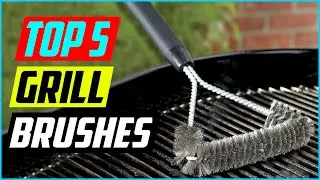 TOP 5 Best Grill Brushes in 2021