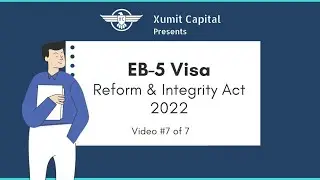 Reforms & Integrity Act 2022 | Series on EB-5 Program