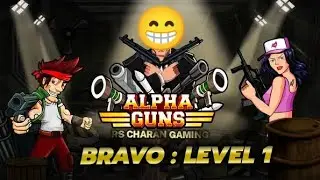 Alpha Guns : Mission Bravo Level 1 Gameplay (Android/iOS) | Vary Hard Levels [HD]