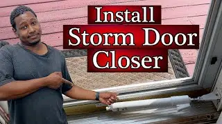 How To Install Pneumatic Storm Door Closer