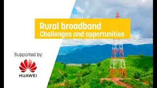 Rural broadband - Challenges and opportunities