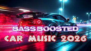 CAR MUSIC EDM 2026 🎬 Bass Party for Night Drive