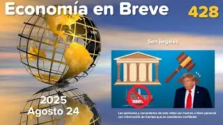 Economía en Breve 428, el resumen del acontecer económico de México al 31 de Agoto de 2025 #economía