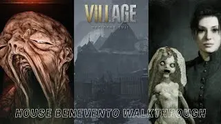 Resident Evil: Village - House Benevento complete walkthrough.
