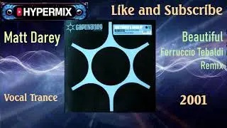 Matt Darey &ndash; Beautiful (Ferruccio Tebaldi Remix) Trance 2001