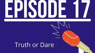 Episode #17: Truth or Dare تعلّم الإنجليزيّة بالدّارجة بودكاست جزائري