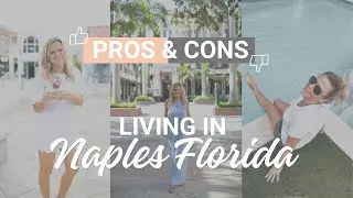 Pros and Cons of Living in Naples Florida