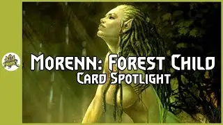 Morenn: Forest Child - Gwent Scoia'tael Card Spotlight (from Team Aretuza GwenTalk)