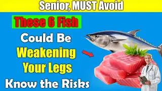 Senior, These 6 Fish Could Be Weakening Your Legs &ndash; Know the Risks | Senior Health Tips