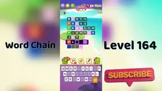 Word Chain Level 164 Answers 🔗 | Easy Solutions & Tips