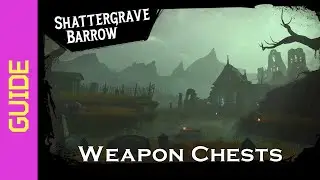 Shattergrave Barrow Weapon Chests