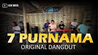 7 PURNAMA ORIGINAL DANGDUT