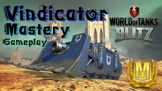 WOT Blitz Vindicator Mastery Gameplay