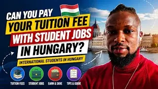 Can You Pay Your Tuition Fee With Student Jobs In Hungary? International Students in Hungary