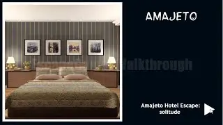 Amajeto Hotel Escape: Solitude: прохождение [Amajeto]
