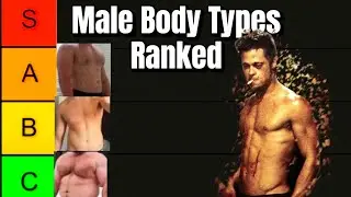 Male Body Types (TIER LIST)
