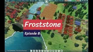 Froststone - Settlement Survival - Episode 8 Bad Sound---Sorry!