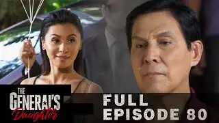 [ENG SUB] Ep 80 | The General's Daughter | Angel Locsin, Tirso Cruz III, Maricel Soriano